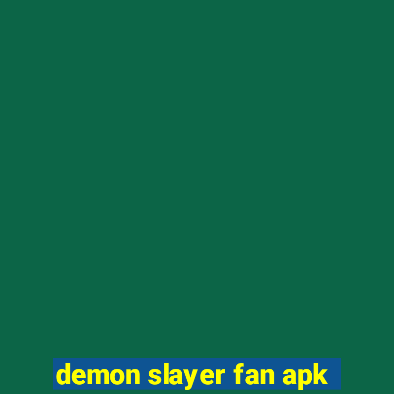 demon slayer fan apk